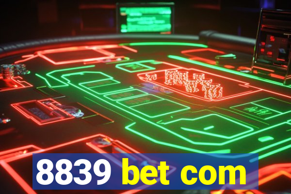 8839 bet com